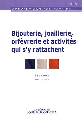 Bijouterie, joaillerie, orfèvrerie et activités qui s'y rattachent