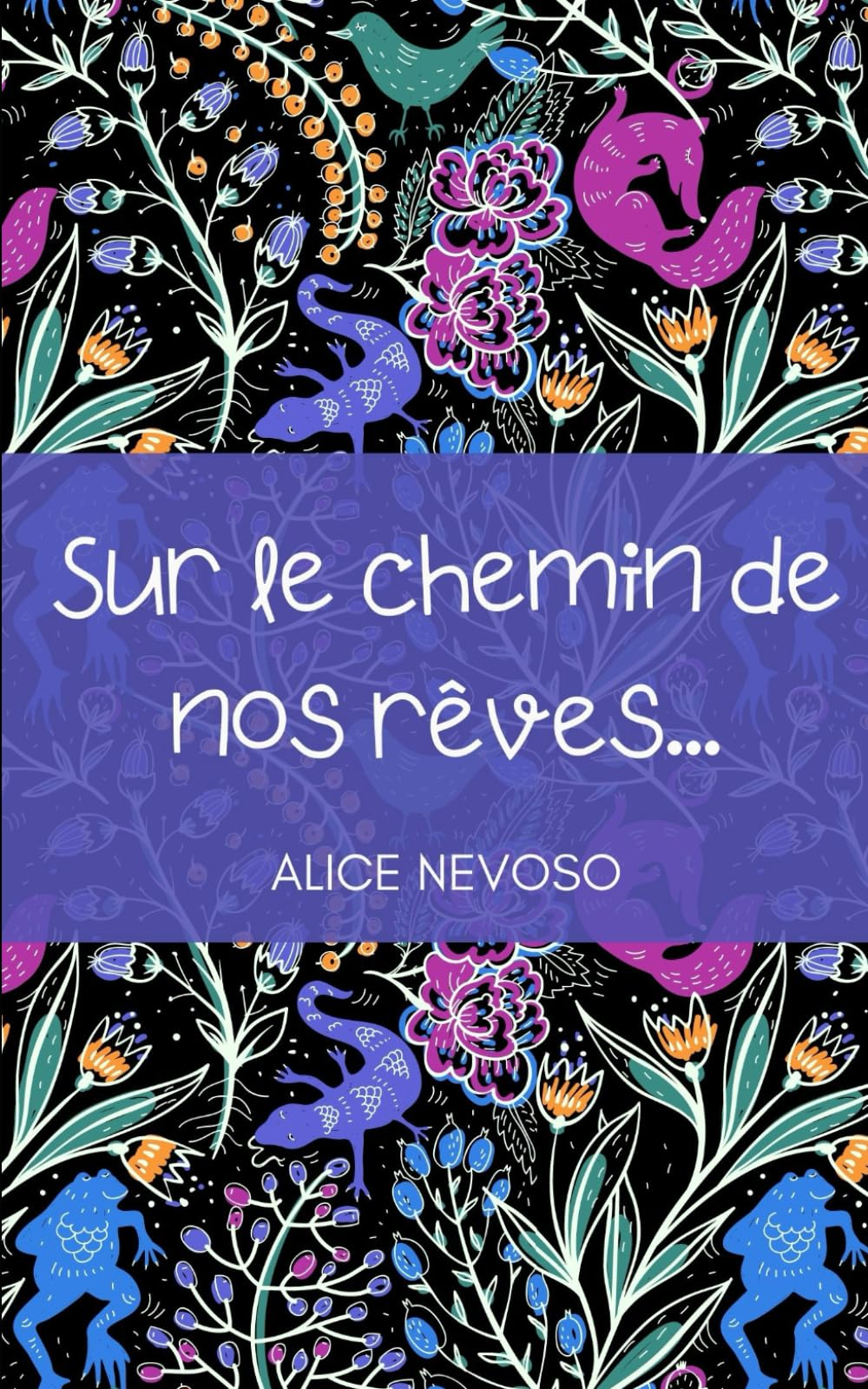 Sur le chemin de nos rêves...