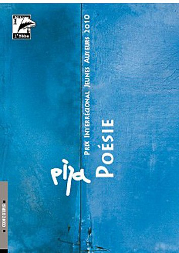 La poésie, la prose poétique : textes primés, remarqués et publiés