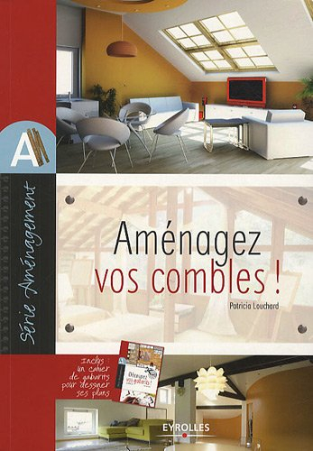 Aménagez vos combles !