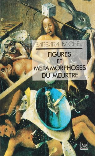 Figures et métamorphoses du meurtre