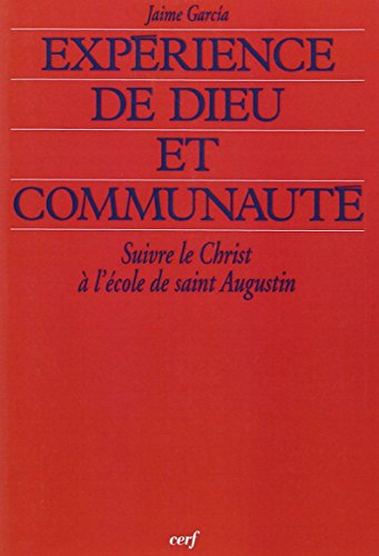 Expérience de Dieu et communauté : suivre le Christ à l'école de saint Augustin