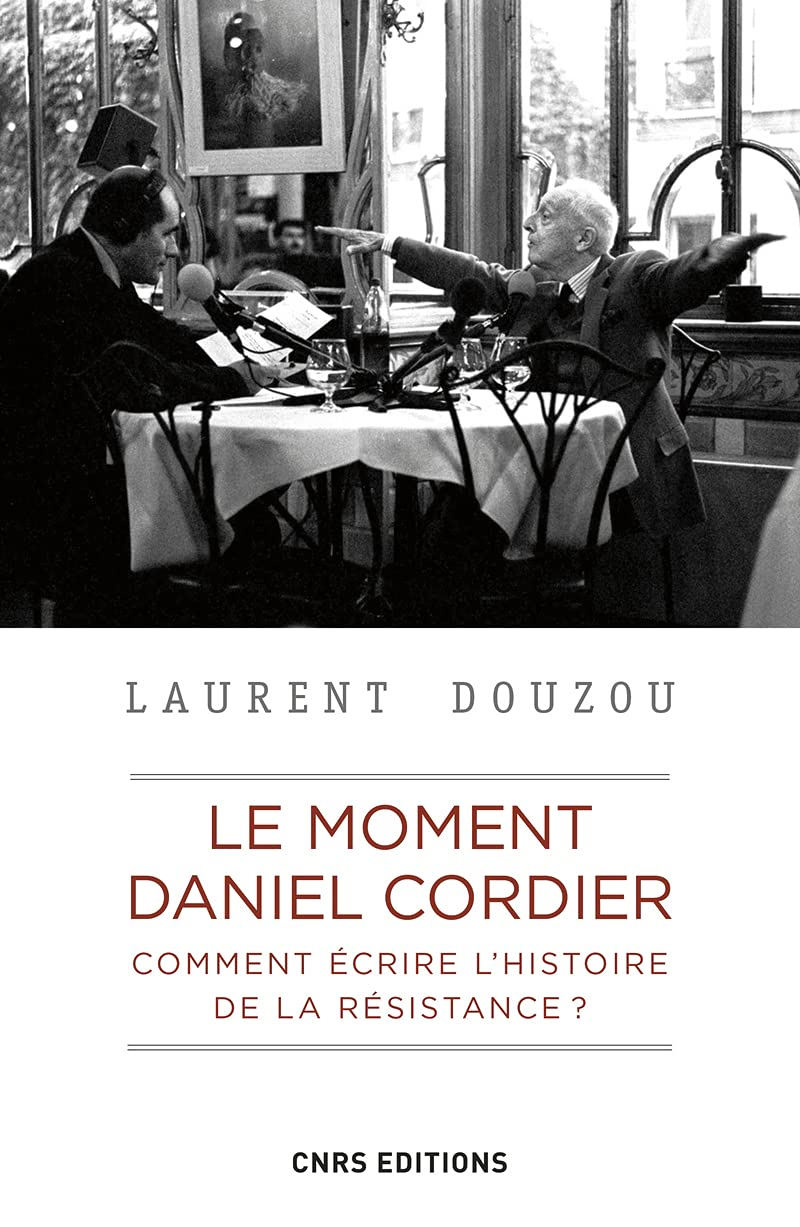 Le moment Daniel Cordier : comment écrire l'histoire de la Résistance ?. Jean Moulin et le CNR : act