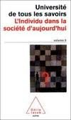 Université de tous les savoirs. Vol. 8. L'individu dans la société d'aujourd'hui
