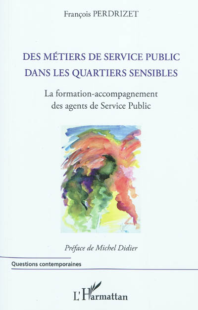 Des métiers de service public dans les quartiers sensibles : la formation-accompagnement des agents 