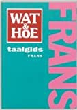 Frans: wat & hoe taalgids