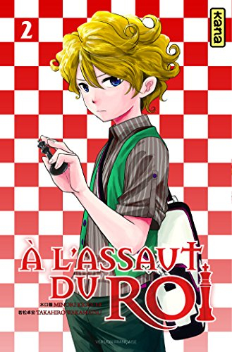 A l'assaut du roi. Vol. 2