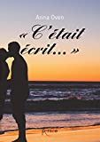 «C ÉTAIT ECRIT? »