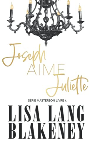 Joseph Aime Juliette: Série Masterson Livre 5