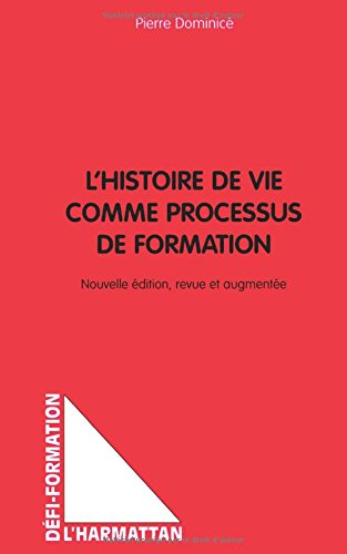 L'histoire de vie comme processus de formation