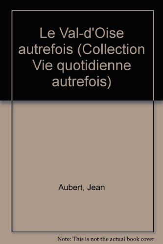 Le Val-d'Oise autrefois