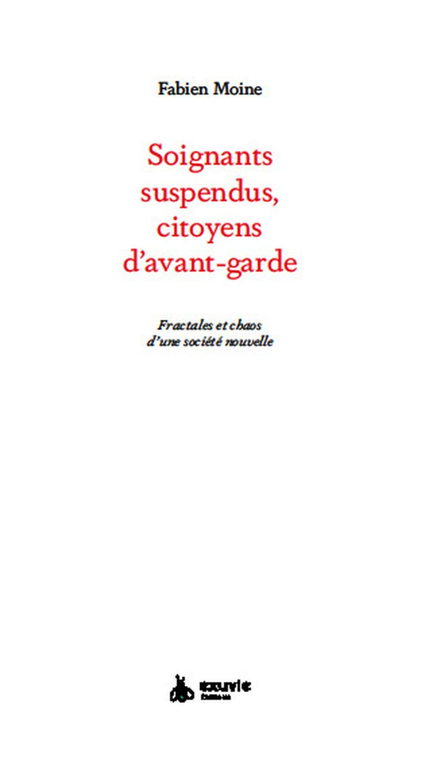 Soignants suspendus, citoyens d'avant-garde : fractales & chaos d'une société nouvelle