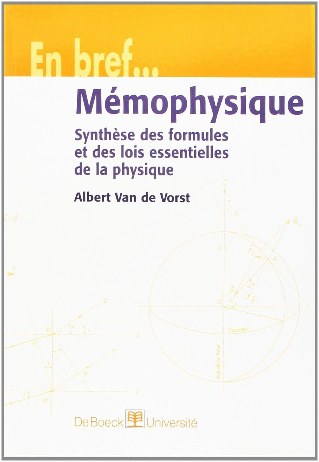Mémophysique : synthèse des formules et des lois essentielles de la physique
