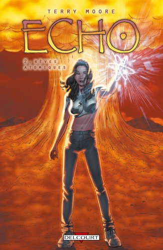 Echo. Vol. 2. Rêves atomiques