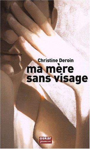 Ma mère sans visage