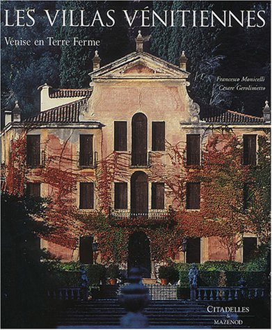 Les villas vénitiennes : Venise en terre ferme