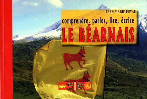 Le béarnais : comprendre, parler, lire, écrire