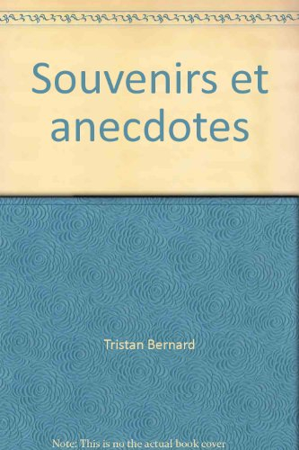 Souvenirs et anecdotes : textes inédits