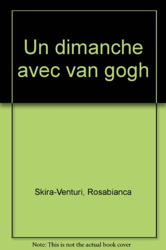 Un dimanche avec Van Gogh
