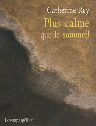Plus calme que le sommeil