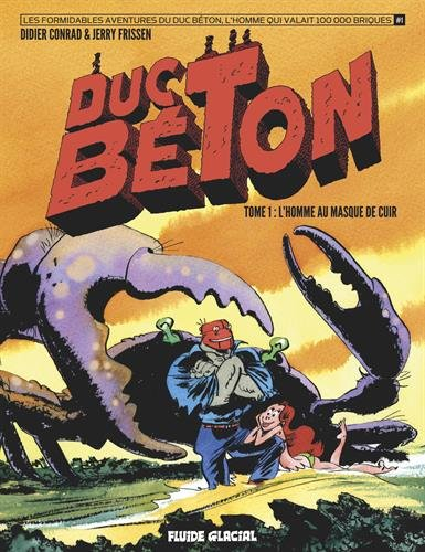 Duc Béton. Vol. 1. L'homme au masque de cuir