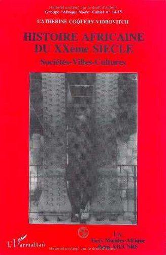Histoire africaine du XXe siècle : sociétés, villes, cultures