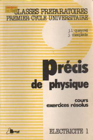 precis de physique : classes préparatoires, premier cycle universitaire. 3. électricité 1