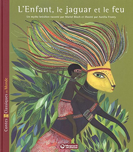 L'enfant, le jaguar et le feu : un mythe brésilien