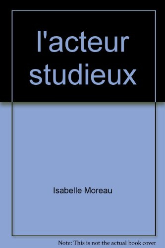 L'acteur studieux