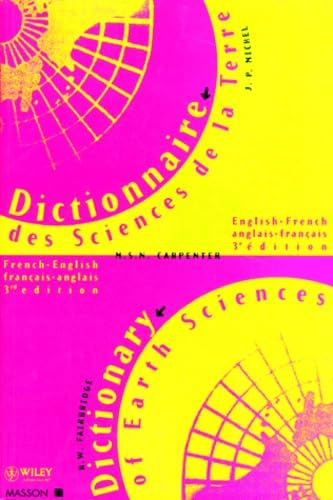 Dictionnaire des sciences de la Terre, anglais-français, français-anglais. Dictionary of earth scien