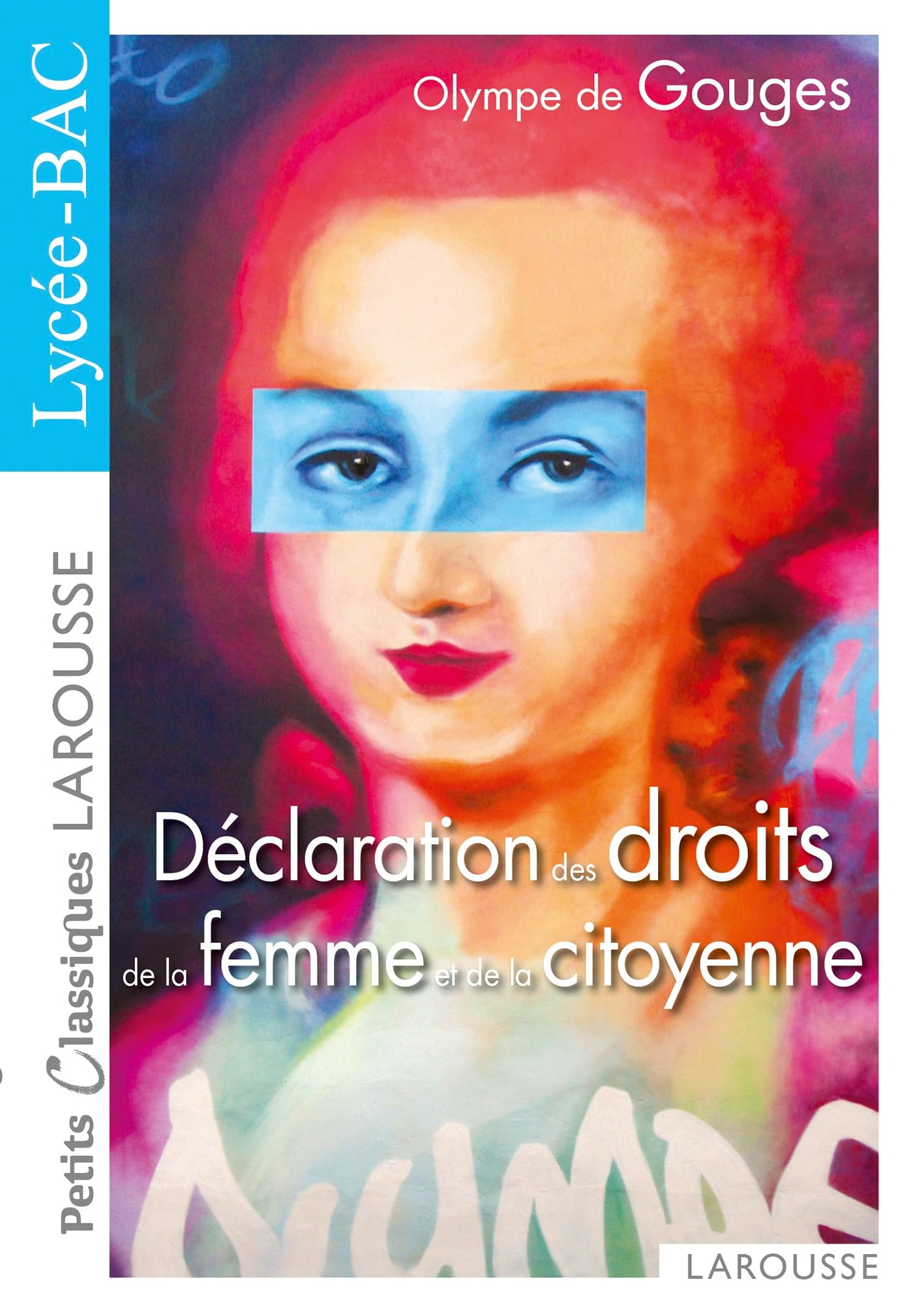 La déclaration des droits de la femme et de la citoyenne : 1791 : spécial nouveau bac