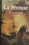 la pérouse : le gentilhomme de la mer