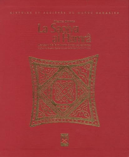 La Saqiya al Hamrâ : berceau de la culture ouest-saharienne