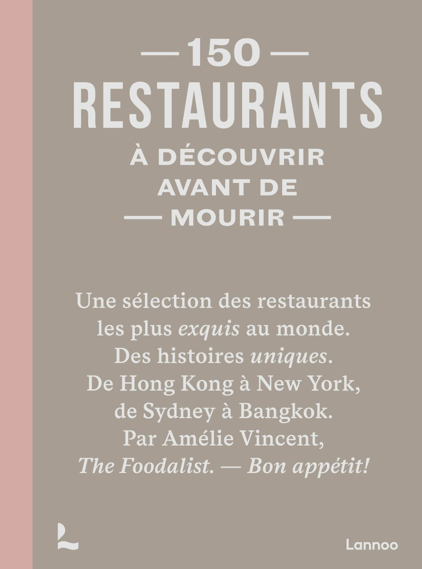 150 restaurants à découvrir avant de mourir