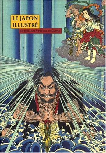 Le Japon illustré : de Hokusai à l'école Utagawa