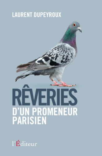 Rêveries d'un promeneur parisien : récit