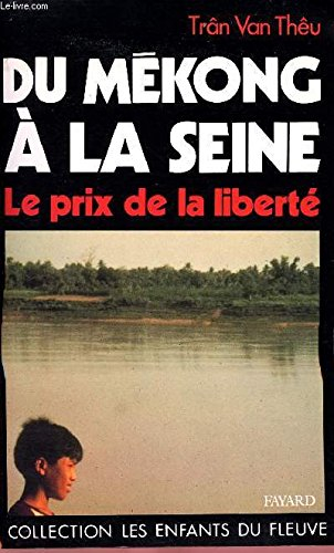 Du Mékong à la Seine : le prix de la liberté
