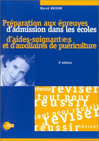 Préparation aux épreuves d'admission dans les écoles d'aides-soignants et d'auxilliaires de puéricul