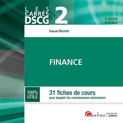 Finance : 31 fiches de cours pour acquérir les connaissances nécessaires : 2018-2019