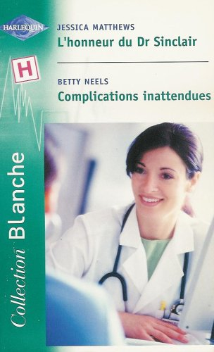 L'honneur du Dr Sinclair. Complications inattendues