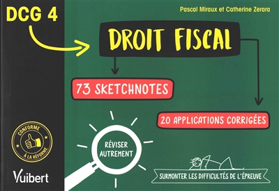 DCG 4 Droit fiscal : 73 sketchnotes, 20 applications corrigées : réviser autrement, surmonter les di