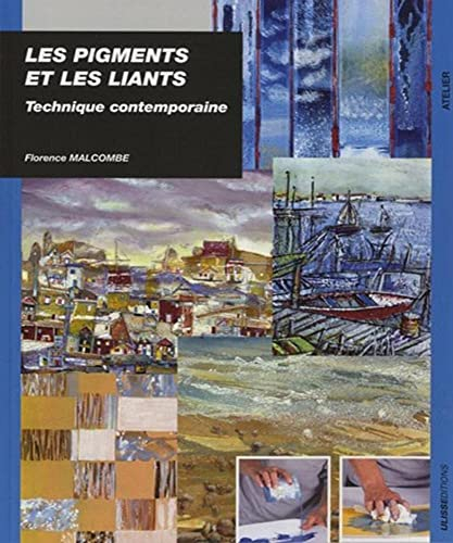 Les pigments et les liants : technique contemporaine