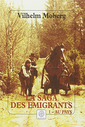 La saga des émigrants. Vol. 1. Au pays