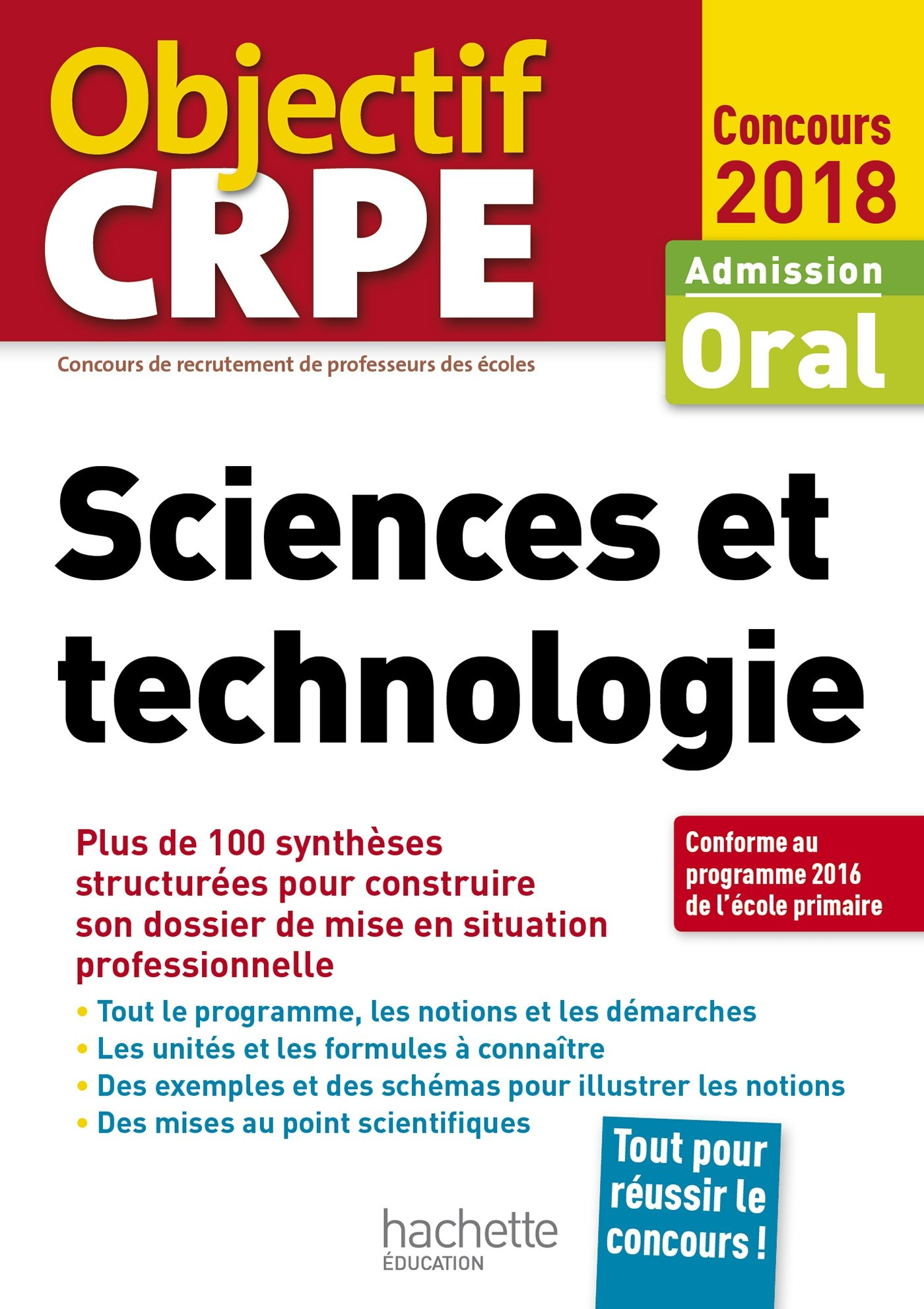 Sciences et technologie : admission, oral concours 2018 : plus de 100 synthèses structurées pour con