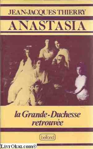 Anastasia, la grande duchesse retrouvée