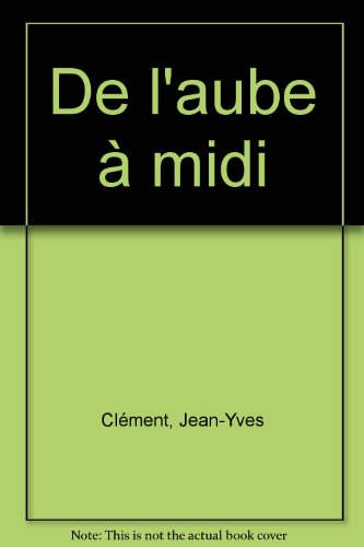 De l'aube à midi : aphorismes