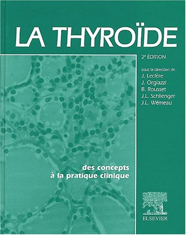 La thyroïde : des concepts à la pratique clinique