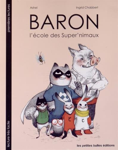 Baron. Vol. 1. L'école des super' Nimaux