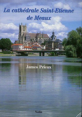 La cathédrale Saint-Etienne de Meaux