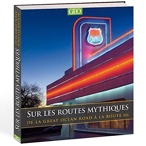 Sur les routes mythiques : de la route 66 à la Great Ocean Road
